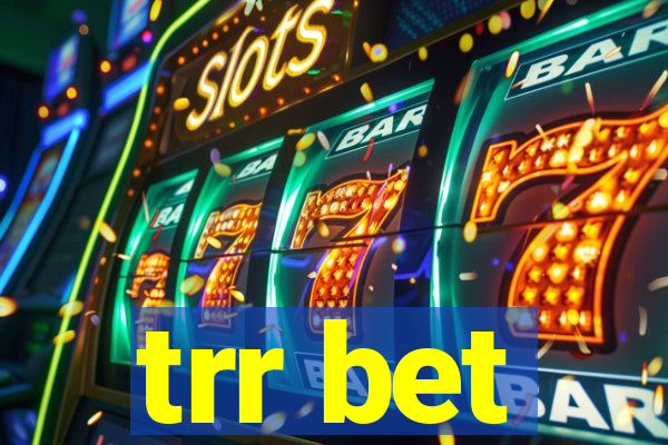 trr bet